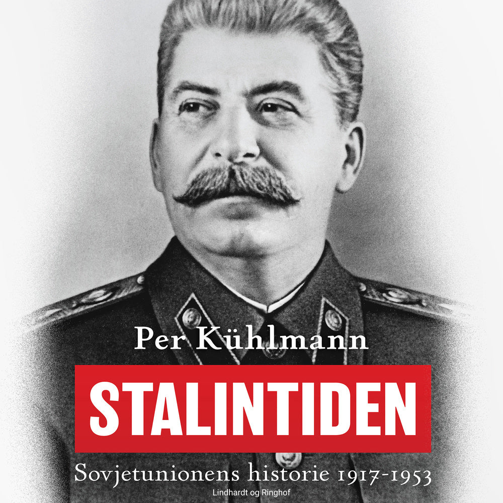 Stalintiden: Sovjetunionens historie 1917-1953