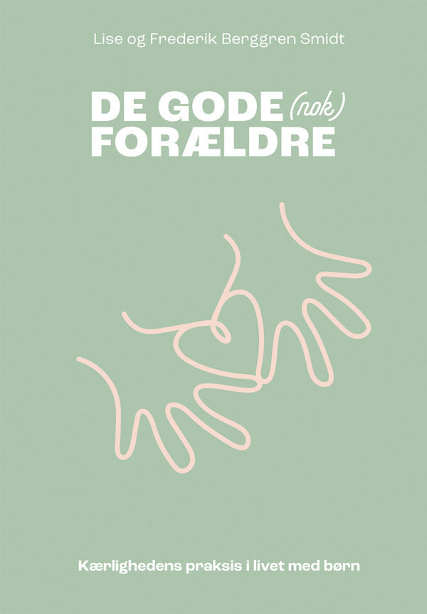 De gode (nok) forældre