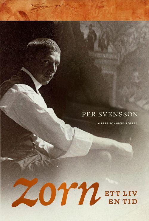 Anders Zorn : ett liv, en tid