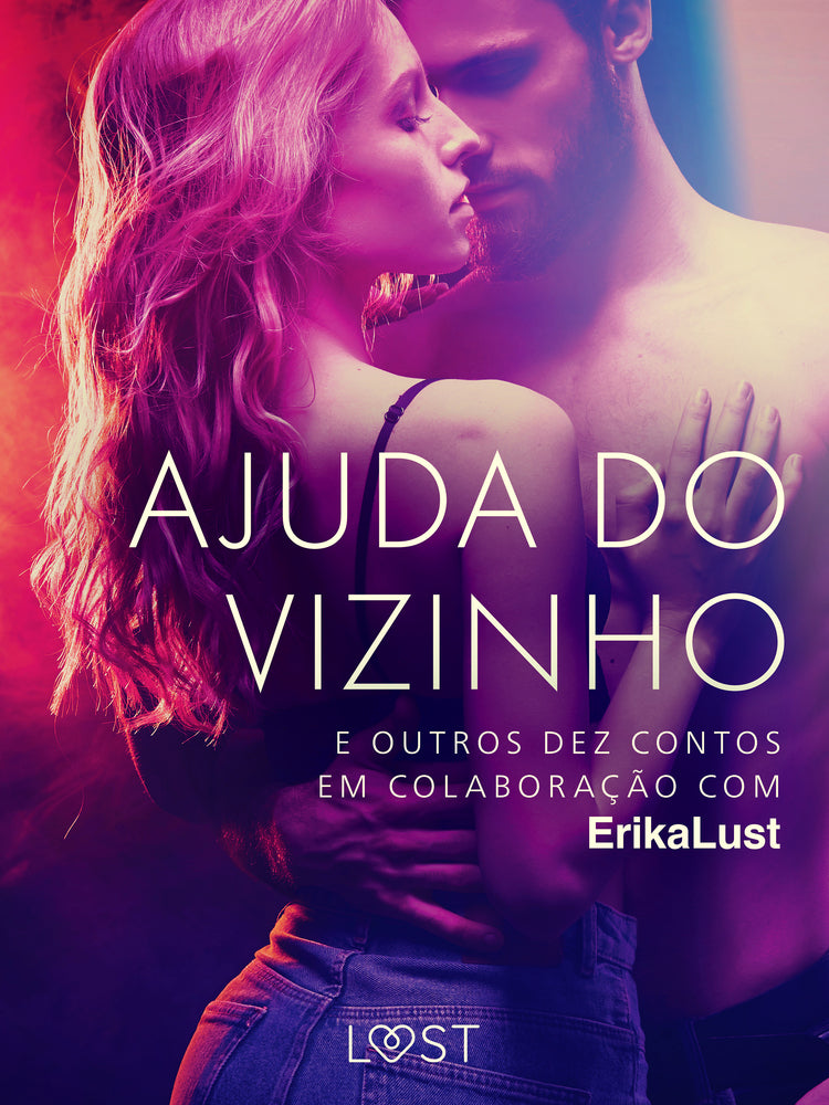 Ajuda do vizinho e outros dez contos em colaboração com Erika Lust