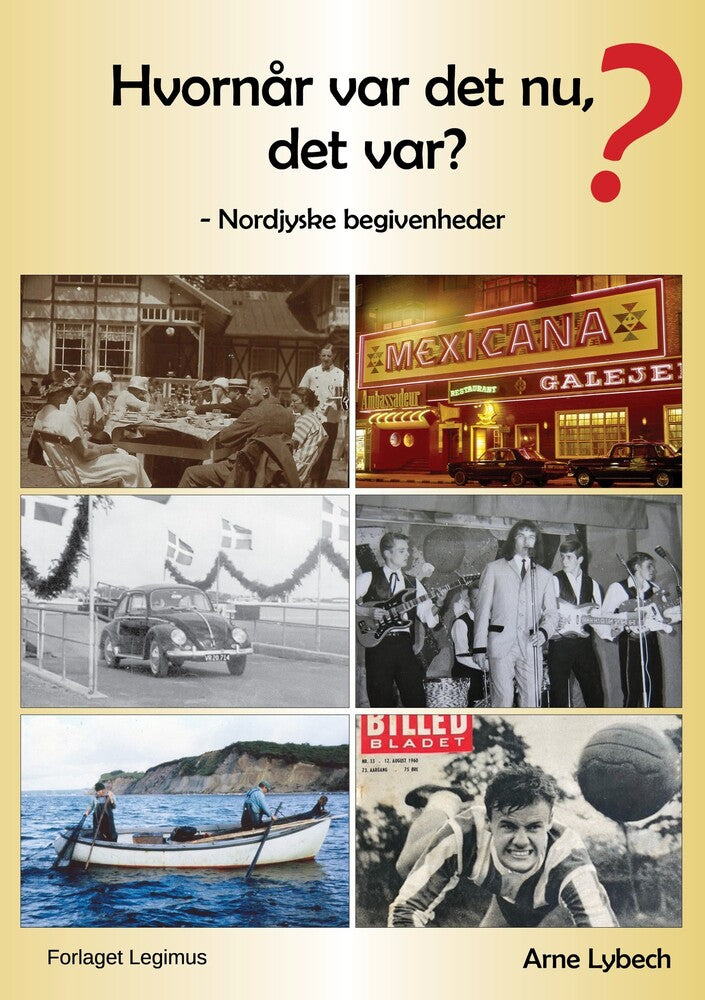 Hvornår var det nu, det var?