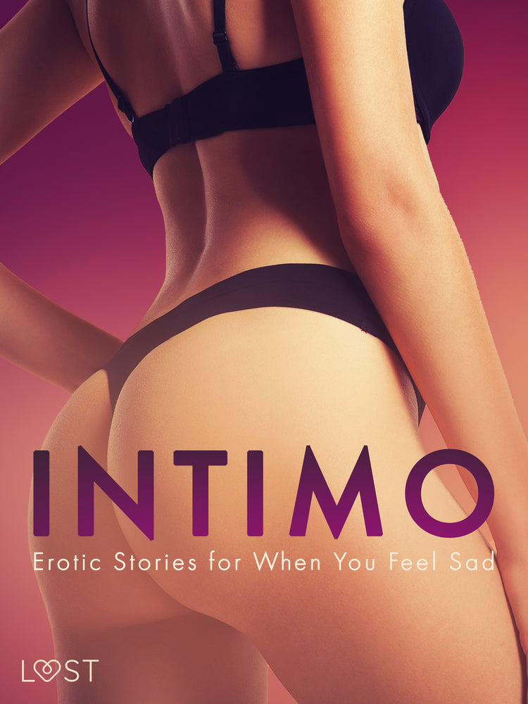 Intimo: Erotic Stories for When You Feel Sad 