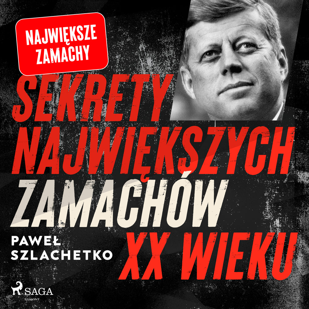 Sekrety największych zamachów XX wieku