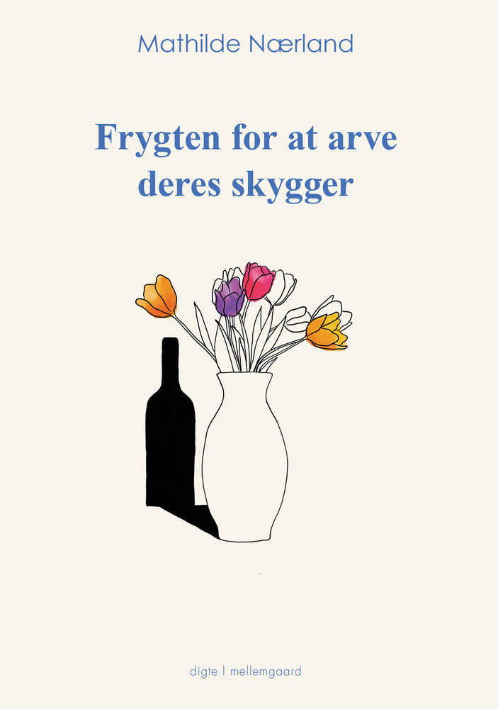 FRYGTEN FOR AT ARVE DERES SKYGGER