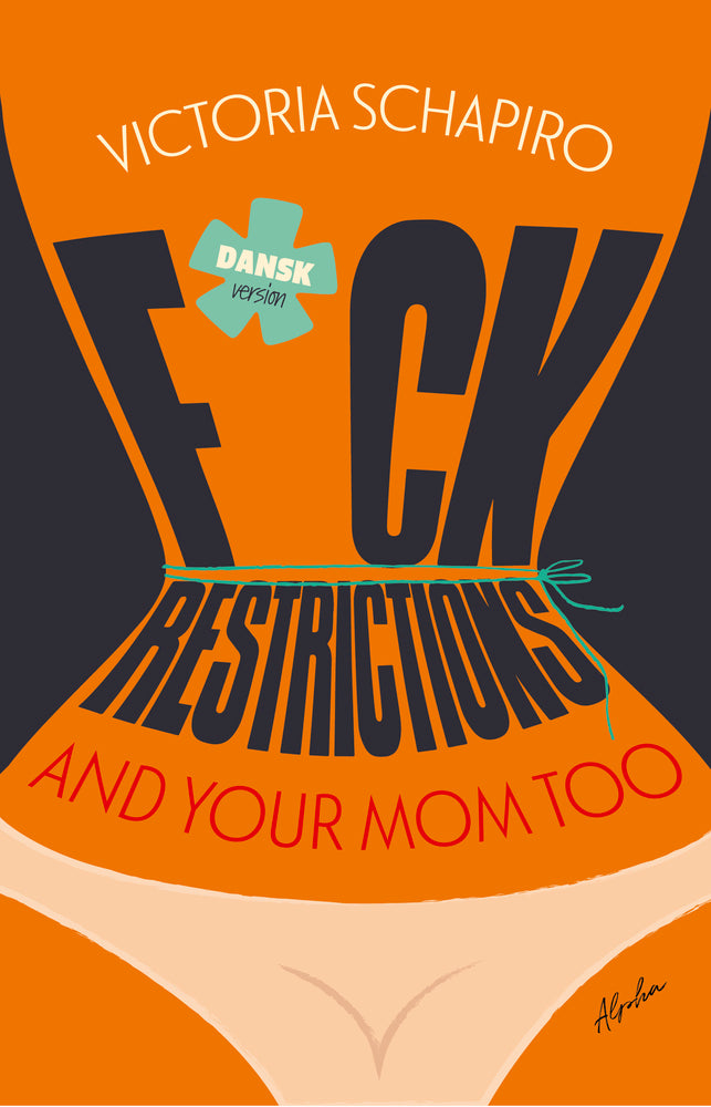 F*CK RESTRICTIONS – AND YOUR MOM TOO