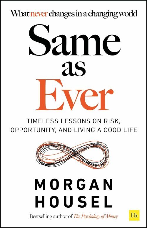Same As Evertimeless Lessons On Risk Opportunity and Living