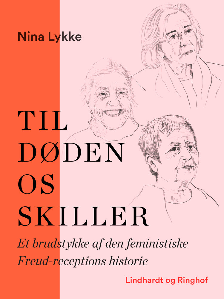 Til døden os skiller. Et brudstykke af den feministiske Freud-receptions historie