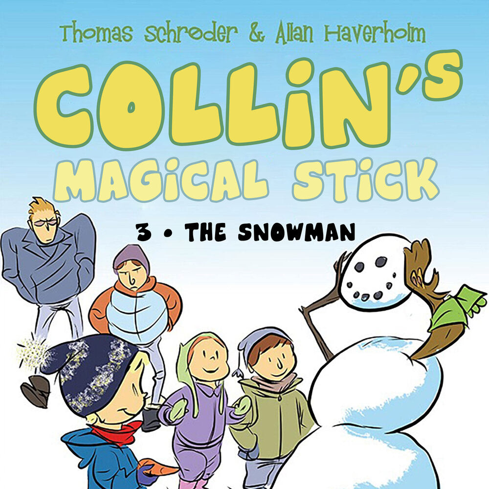 Collin's Magical Stick #3: The Snowman