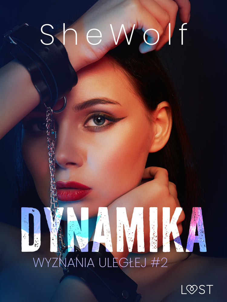 Wyznania uległej #2: Dynamika – seria erotyczna BDSM