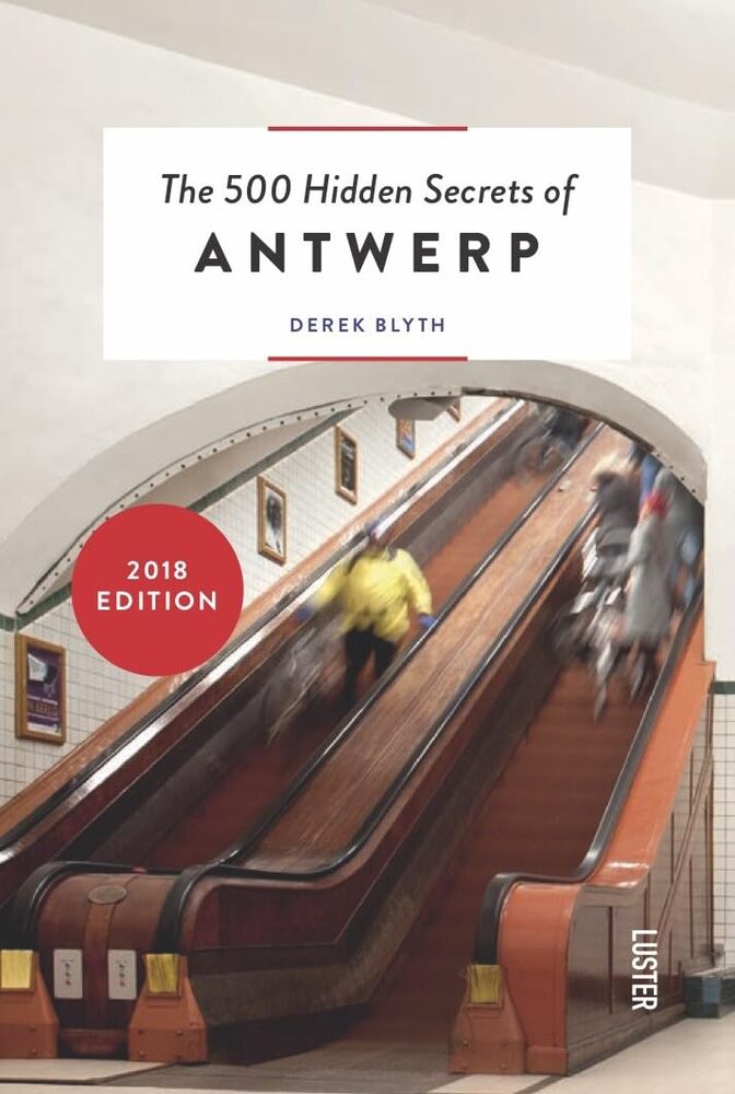 The 500 Hidden Secrets of Antwerp