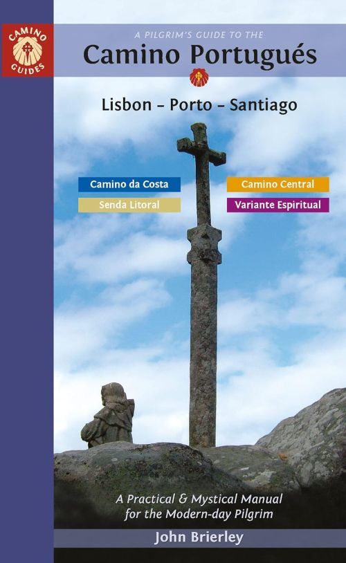 A Pilgrim's Guide To The Camino Portugueslisbon - Porto - Sa