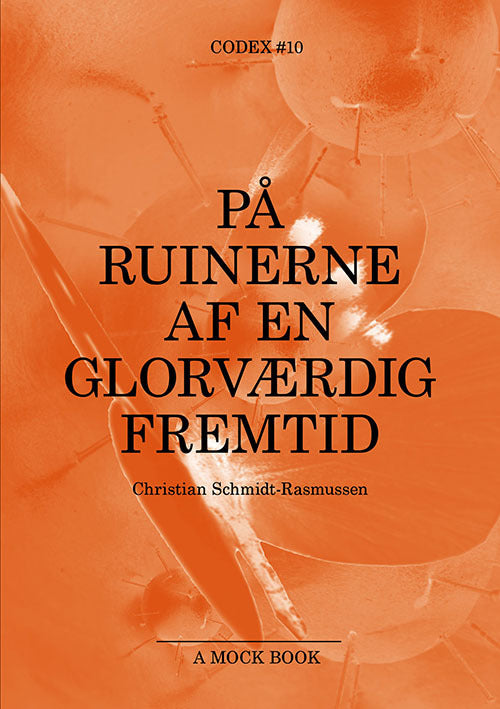 På ruinerne af en glorværdig fremtid