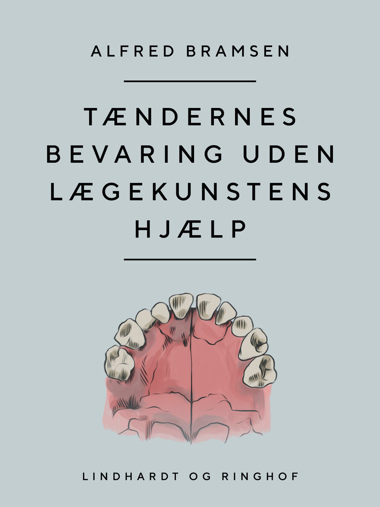 Tændernes bevaring uden lægekunstens hjælp