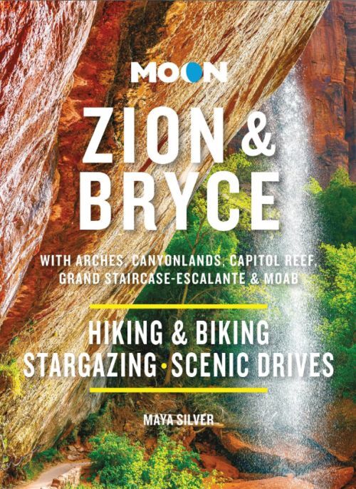 Zion & Bryce: With Arches, Canyonlands, Capitol Reef, Grand Staircase-Escalante & Moab
