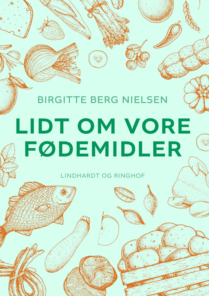 Lidt om vore fødemidler