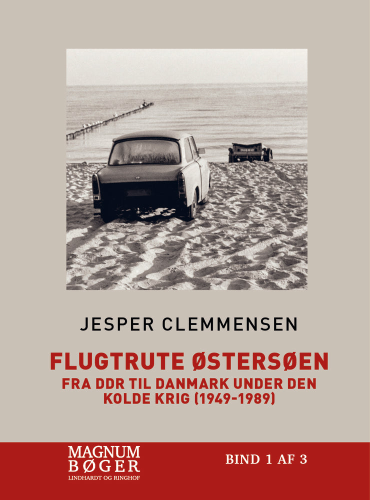 Flugtrute Østersøen – Fra DDR til Danmark under Den Kolde Krig (1949–1989) (Storskrift)