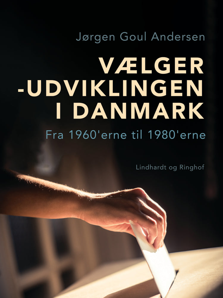 Vælgerudviklingen i Danmark. Fra 1960'erne til 1980'erne