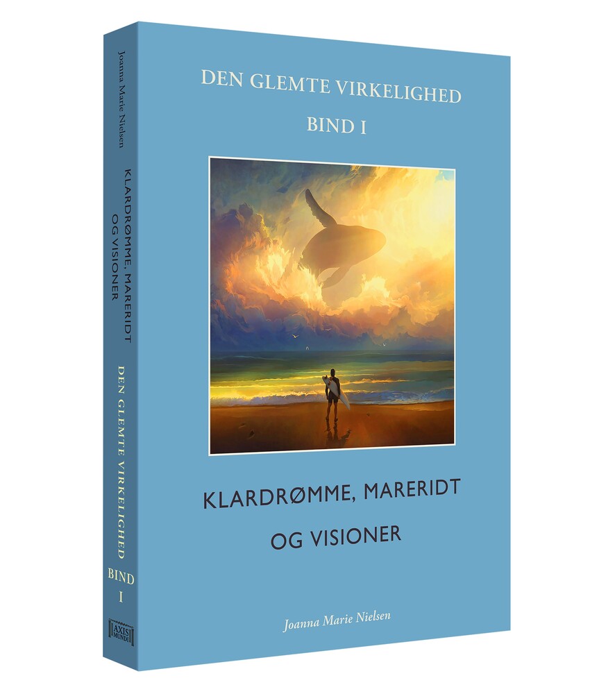 Klardrømme, mareridt og visioner. Den glemte virkelighed, Bind I