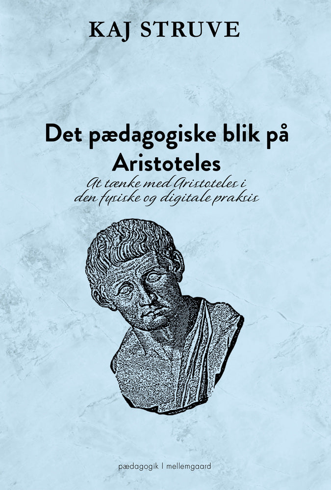 DET PÆDAGOGISKE BLIK PÅ ARISTOTELES