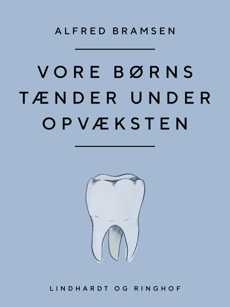 Vore børns tænder under opvæksten