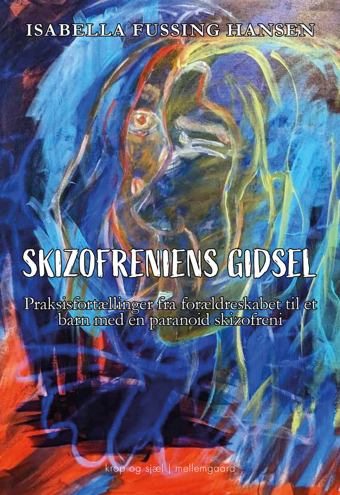 Skizofreniens gidsel