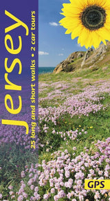 Jersey Sunflower Walking Guide25 Long and Short Walks and 2