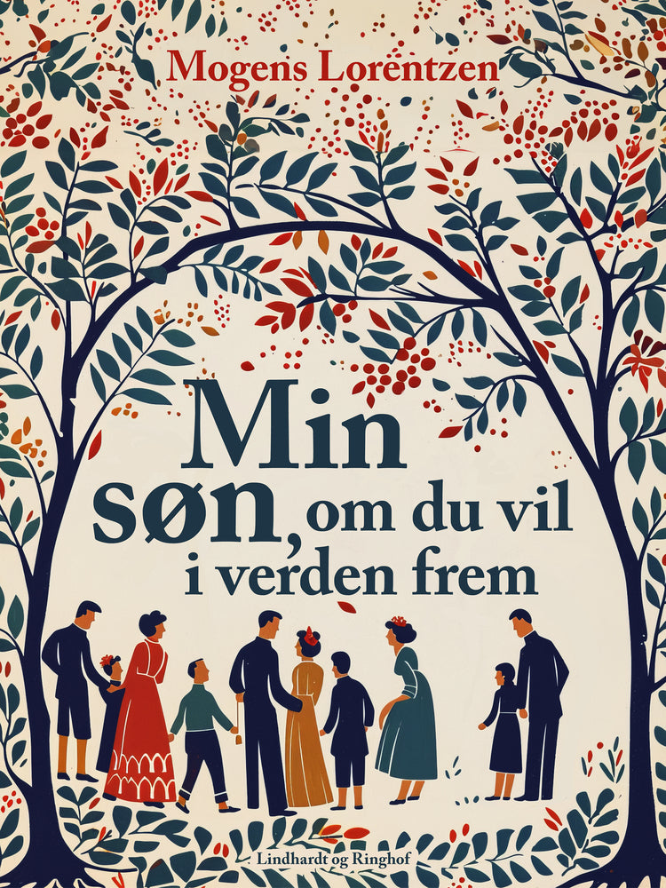 Min søn, om du vil i verden frem