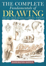 The Complete Fundamentals of Drawingstill Life Portraits L