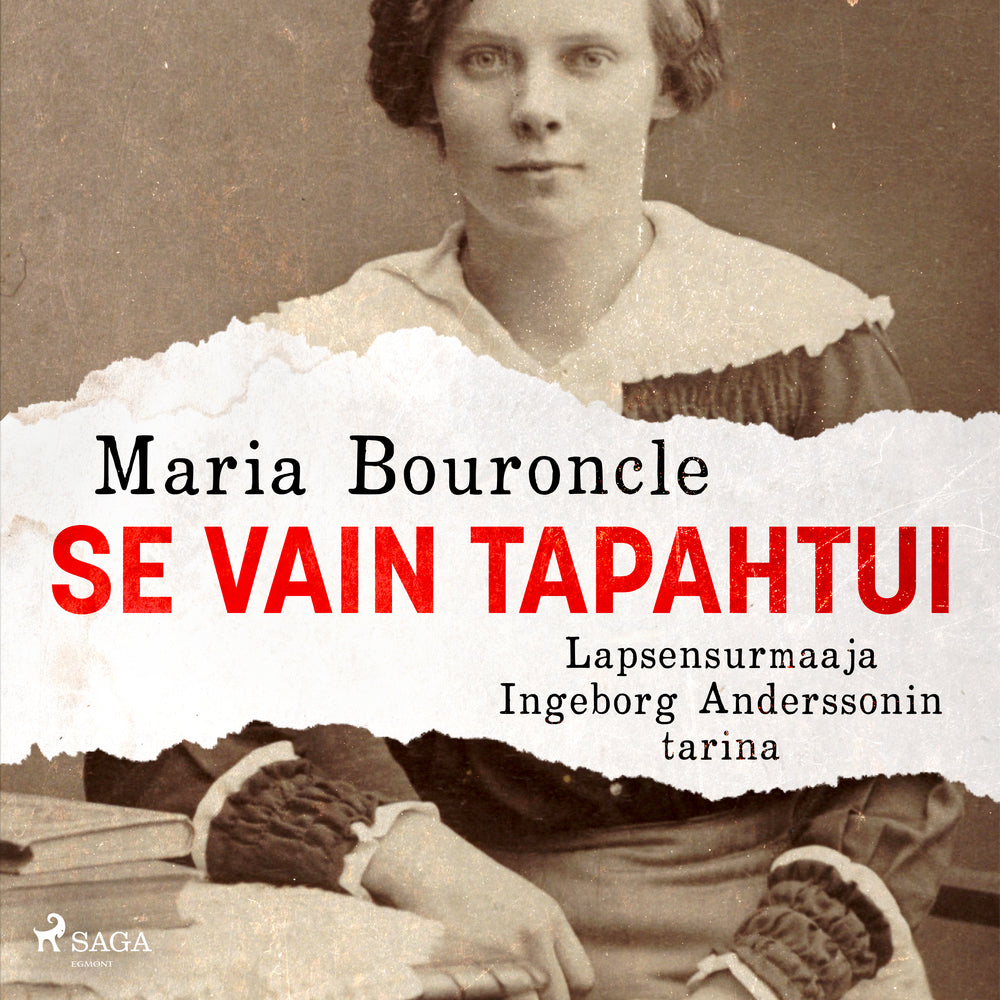 Se vain tapahtui – Lapsensurmaaja Ingeborg Anderssonin tarina