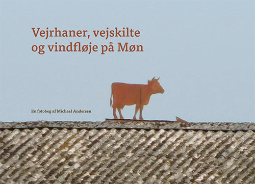 Vejrhaner, vejskilte og vindfløje på Møn