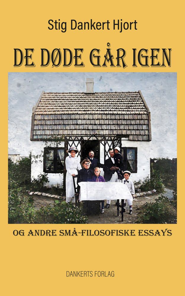 DE DØDE GÅR IGEN og andre små-filosofiske essays