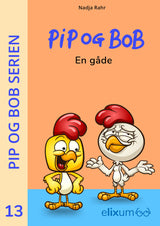 Pip og Bob 13 - En gåde