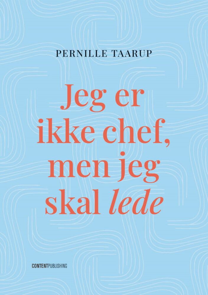 Jeg er ikke chef, men jeg skal lede