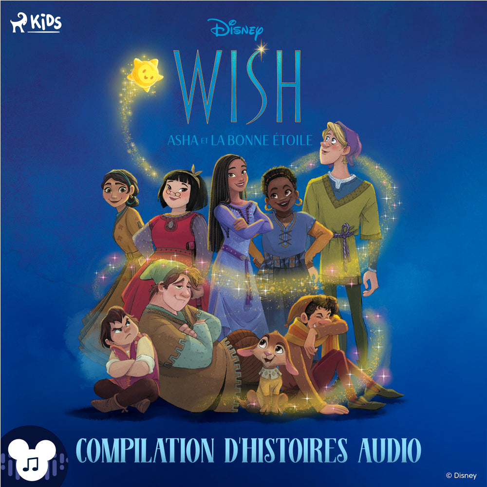 Wish – Asha et la bonne étoile (Compilation d’histoires audio)