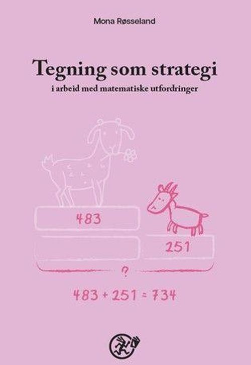 Tegning som strategi : i arbeid med matematiske utfordringer