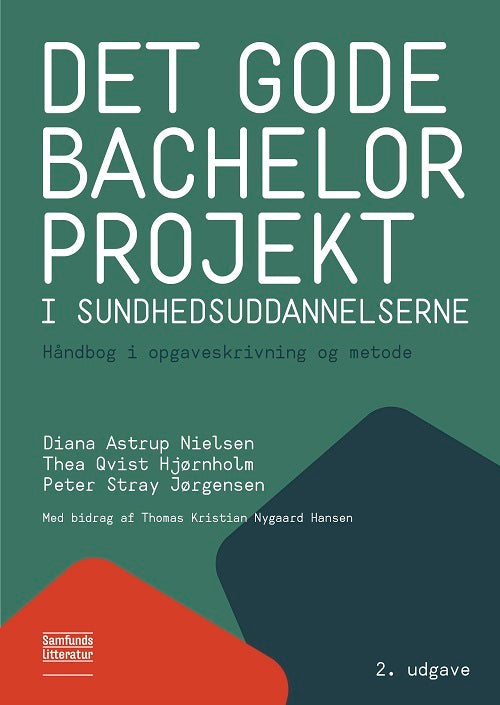 Det gode bachelorprojekt i sundhedsuddannelserne