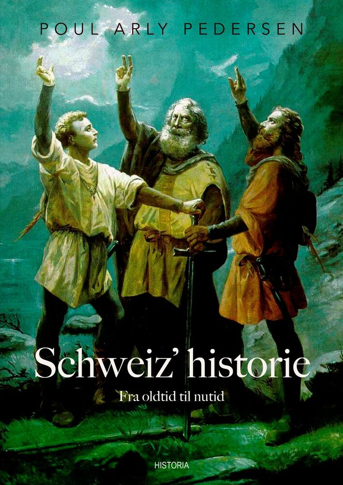 Schweiz´ historie Fra oldtid til nutid