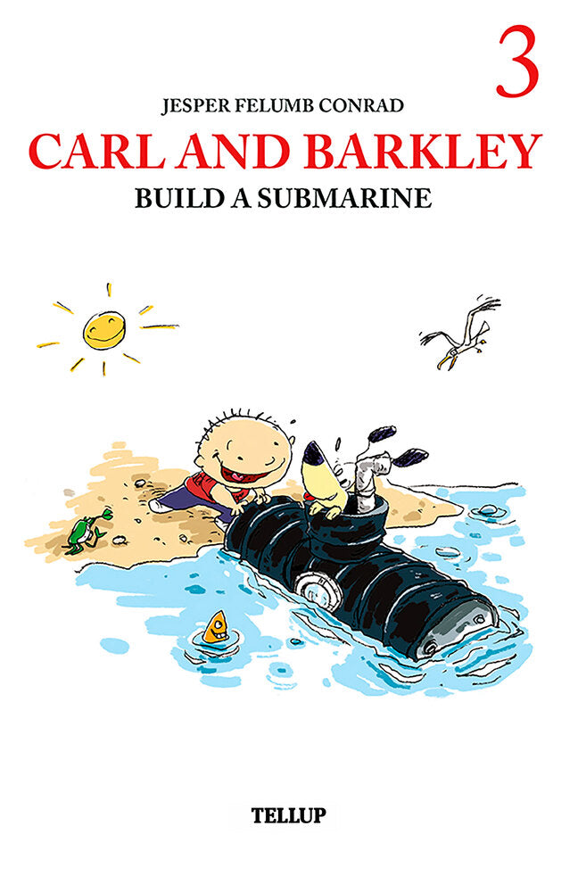 Carl and Barkley #3: Carl and Barkley Build a Submarine