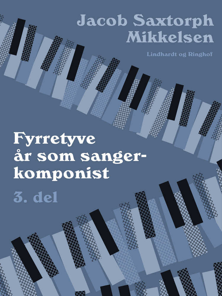 Fyrretyve år som sangerkomponist. 3. del