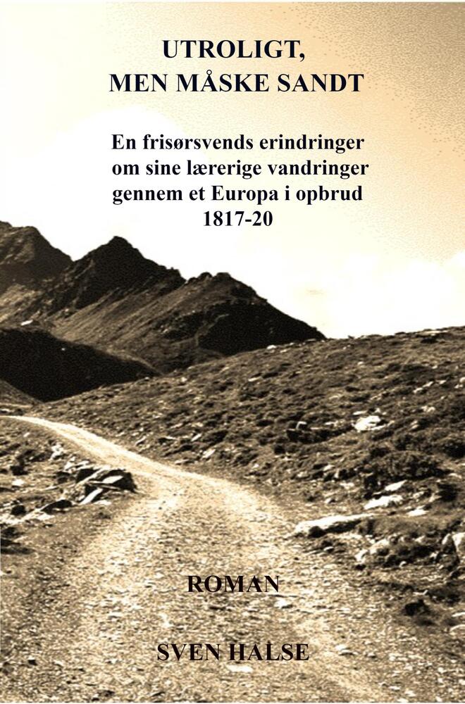 Utroligt, men måske sandt