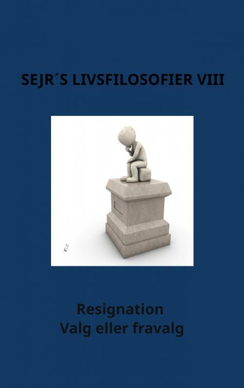 Sejr´s Livsfilosofier VIII