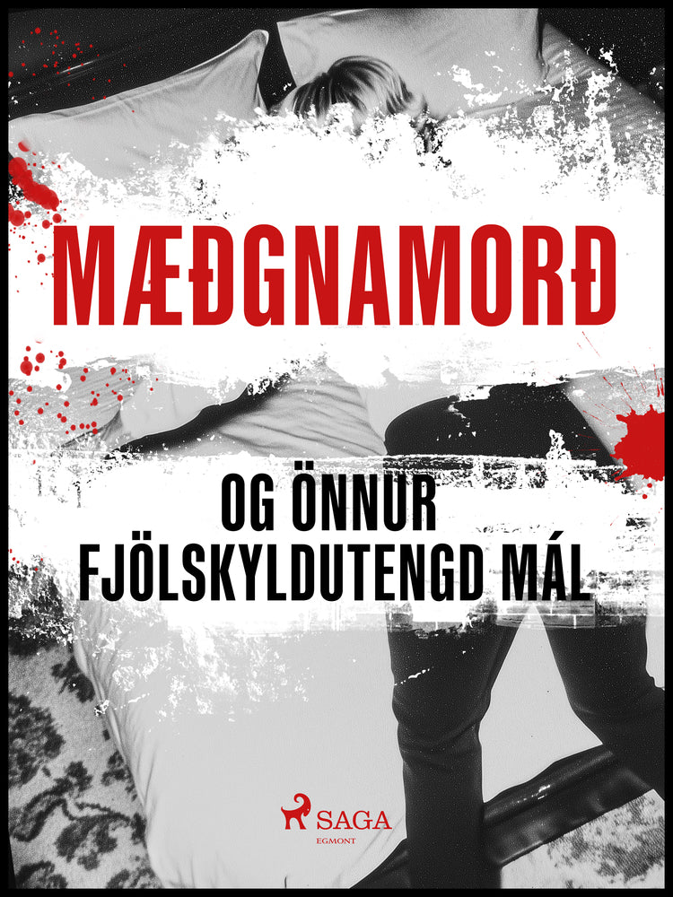 Mæðgnamorð og önnur fjölskyldutengd mál