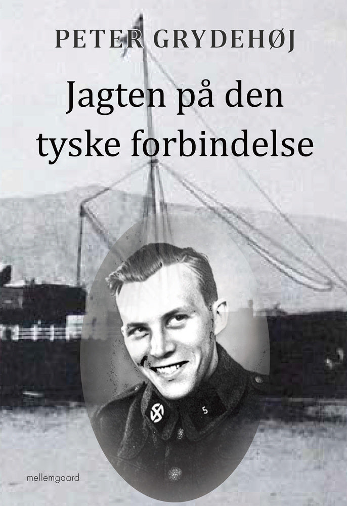 JAGTEN PÅ DEN TYSKE FORBINDELSE