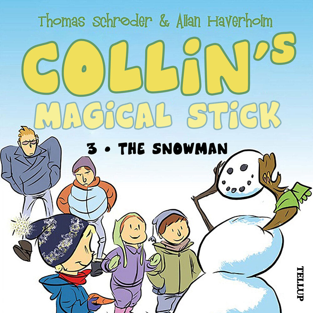 Collin’s Magical Stick #3: The Snowman