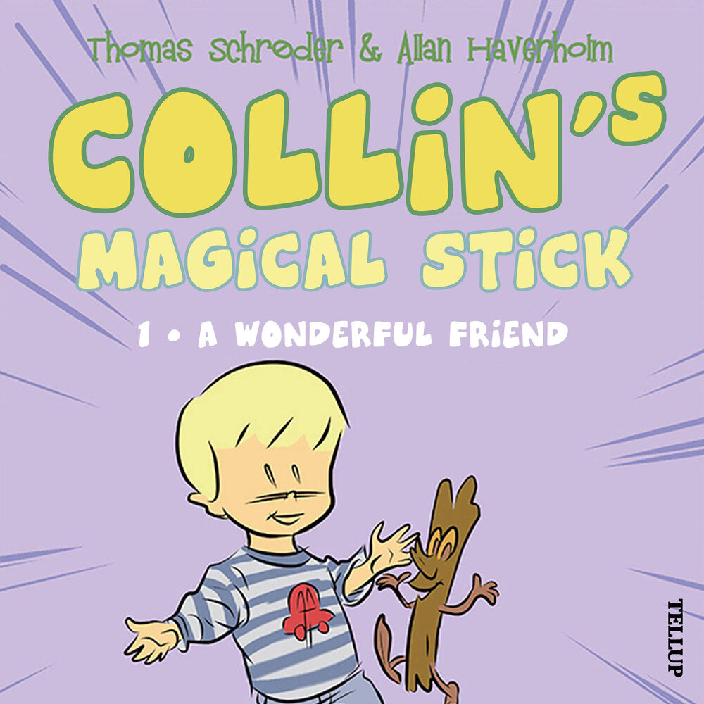 Collin’s Magical Stick #1: A Wonderful Friend