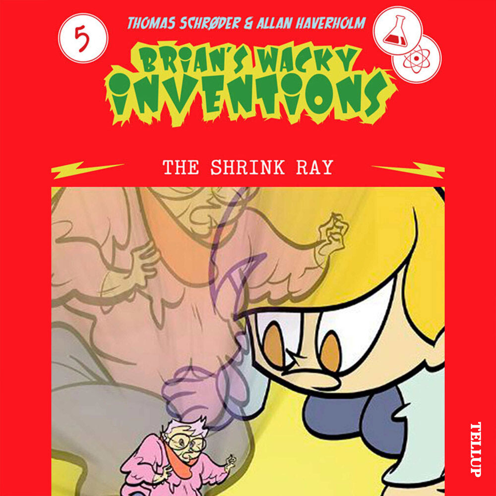 Brian’s Wacky Inventions #5: The Shrink Ray