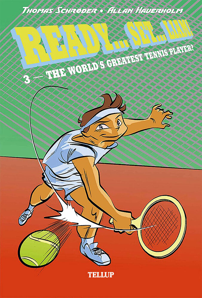 Ready… Set… Liam! #3: The World’s Greatest Tennis Player?