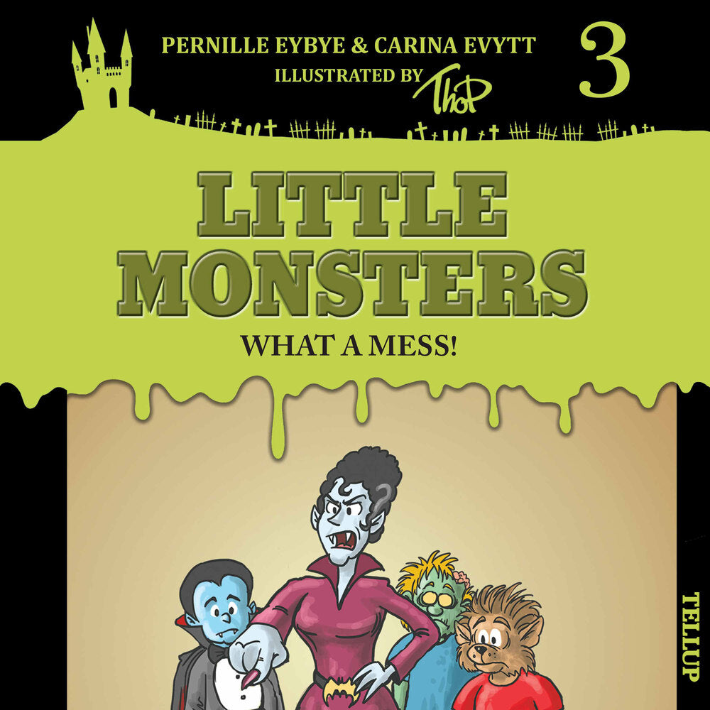 Little Monsters #3: What a Mess!