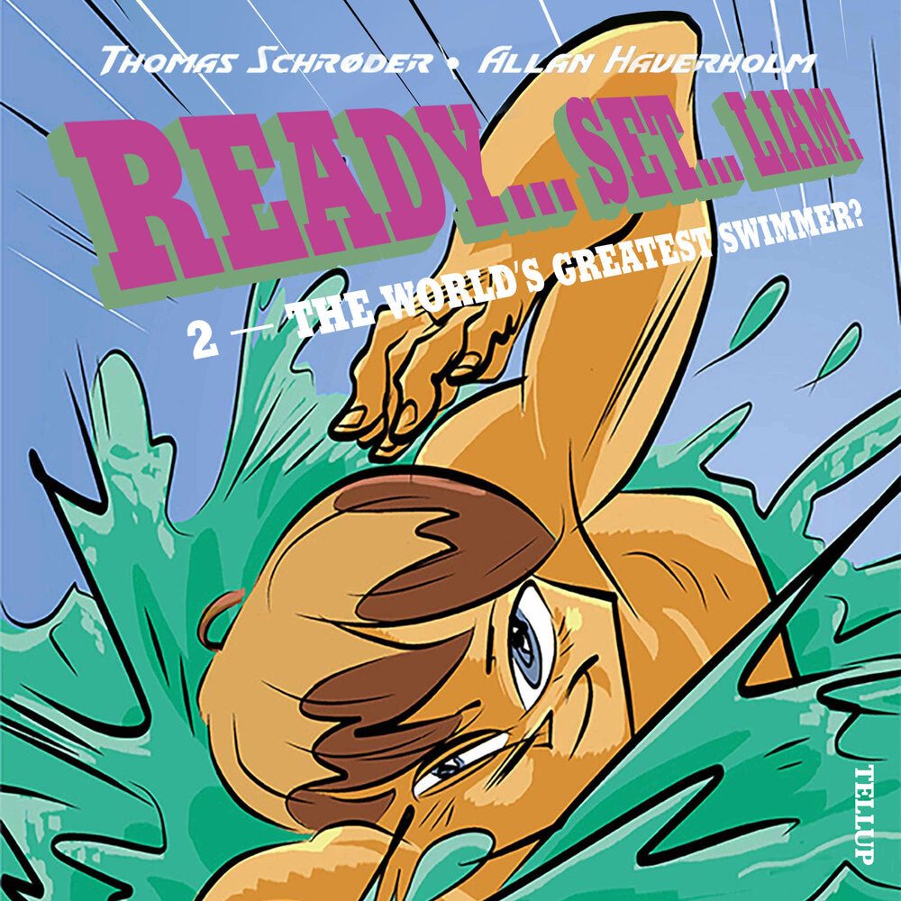 Ready… Set… Liam! #2: The World’s Greatest Swimmer?