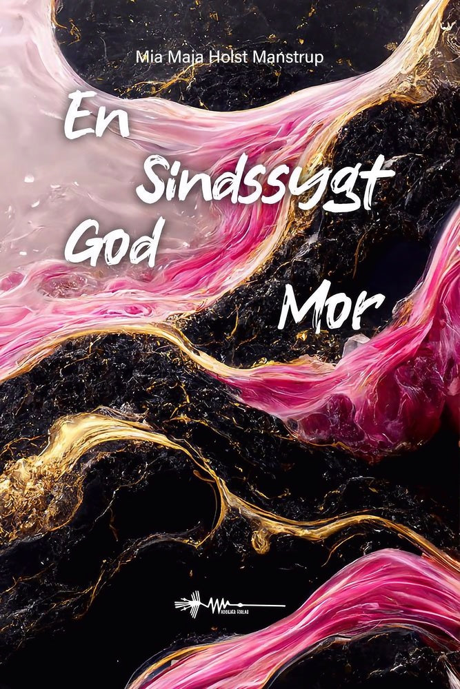 En SINDSSYGT God Mor